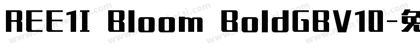 REE1I Bloom BoldGBV10字体转换